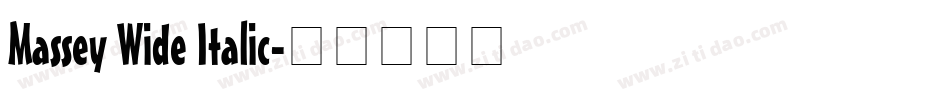 Massey Wide Italic字体转换